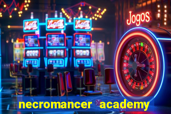 necromancer academy pt br